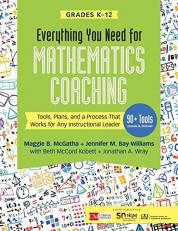 Everything You Need for Mathematics Coaching : Tools, Plans, and a Process That Works for Any Instructional Leader, Grades K-12