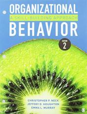 Organizational Behavior : A Skill-Building Approach 2nd