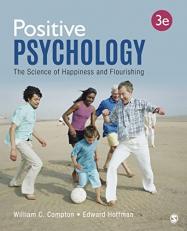 Positive Psychology : The Science of Happiness and Flourishing 3rd