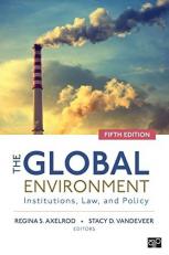 The Global Environment : Institutions, Law, and Policy 5th