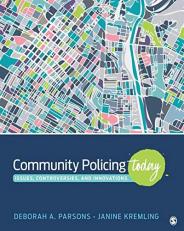 Community Policing Today : Issues, Controversies, and Innovations 