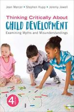 Thinking Critically about Child Development : Examining Myths and Misunderstandings 4th