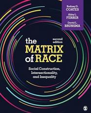 The Matrix of Race : Social Construction, Intersectionality, and Inequality 2nd