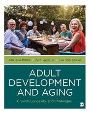 Adult Development and Aging : Growth, Longevity, and Challenges 