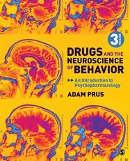 Drugs and the Neuroscience of Behavior : An Introduction to Psychopharmacology 3rd
