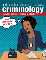 Introduction to Criminology : Why Do They Do It? 3rd