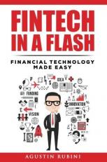 Fintech in a Flash : Financial Technology Made Easy 