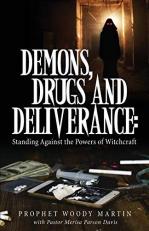 Demons, Drugs and Deliverance 