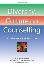 Diversity, Culture and Counselling: A Canadian Perspective 3rd