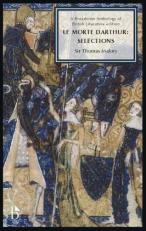 Le Morte Darthur: Selections : A Broadview Anthology of British Literature Edition 