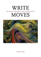 Write Moves: a Creative Writing Guide and Anthology 