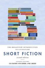 The Broadview Introduction to Literature : Short Fiction 2nd