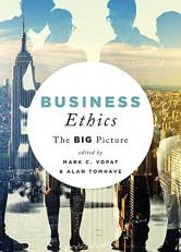 Business Ethics : The Big Picture 