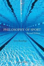 Philosophy of Sport : Core Readings 2nd