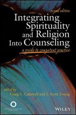 Integrating Spirituality and Religion into Counseling : A Guide to Competent Practice 2nd