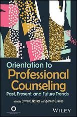 Orientation to Professional Counseling : Past, Present, and Future Trends 