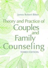 Theory and Practice of Couples and Family Counseling 