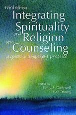 Integrating Spirituality and Religion into Counseling : A Guide to Competent Practice 