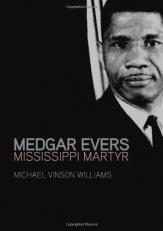 Medgar Evers : Mississippi Martyr 