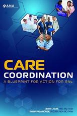 Care Coordination: A Blueprint for Action for RNs 