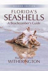 Florida's Seashells : A Beachcomber's Guide 2nd