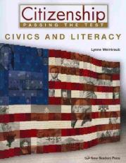 Citizenship : Passing the Test, Civics and Literacy 