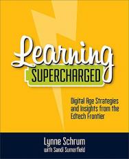 Learning Supercharged : Digital Age Strategies and Insights from the Edtech Frontier 