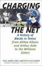 Charging the Net : A History of Blacks in Tennis from Althea Gibson and Arthur Ashe to the Williams Sisters 