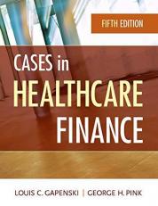 Cases in Healthcare Finance, Fifth Editon