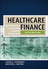 Healthcare Finance : An Introduction to Accounting and Financial Management 6th