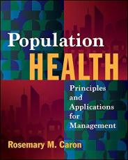 Population Health : Principles and Applications for Management 