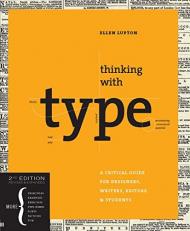 Thinking with Type, 2nd Revised Ed : A Critical Guide for Designers, Writers, Editors, and Students