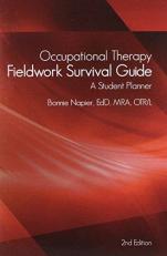 Occupational Therapy Fieldwork Survival Guide: a Student Planner 2nd