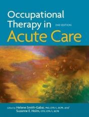Occupational Therapy in Acute Care 2nd