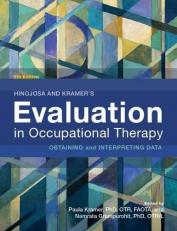 Hinojosa and Kramers Evaluation in Occupational Therapy : Obtaining and Interpreting Data 5th