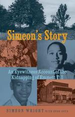 Simeon's Story : An Eyewitness Account of the Kidnapping of Emmett Till 