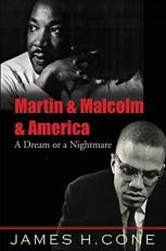 Martin and Malcolm and America : A Dream of a Nightmare 20th