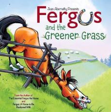 Fergus and the Greener Grass : Achieving a Beautiful, Effective Position in Every Gait and Movement 