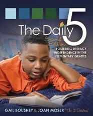 The Daily 5 : Fostering Literacy Independence in the Elementary Grades