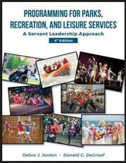 Programming for Parks, Recreation and Leisure Services 4th