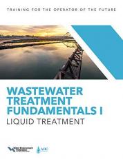 Wastewater Treatment Fundamentals I : Liquid Treatment 