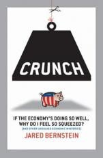 Crunch : Why Do I Feel So Squeezed? (and Other Unsolved Economic Mysteries) 