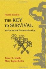 The Key to Survival : Interpersonal Communication 4th