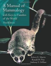 A Manual of Mammalogy : With Keys to Families of the World 3rd