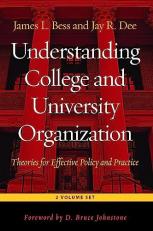 Understanding College and University Organization : Theories for Effective Policy and Practice / Two Volume Set 2 Volume Set