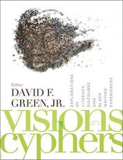 Visions and Cyphers: Explorations of Literacy, Discourse, and Black Writing Experiences 