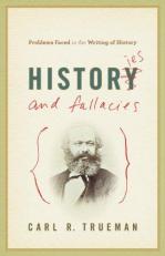 Histories and Fallacies : Problems Faced in the Writing of History 