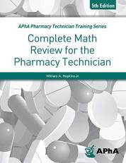 Complete Math Review for the Pharmacy Technician 5th
