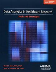 Data Analytics in Healthcare Research : Tools and Strategies with Access 