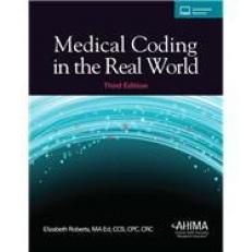 Medical Coding in the Real World 3e
